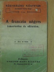 A franczia négyes ismertetése és oktatása [antikvár]