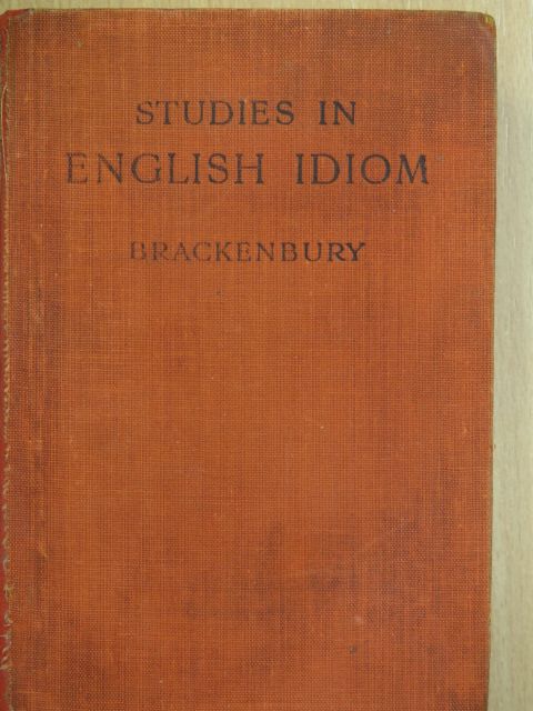 G. Brackenbury - Studies in English Idiom [antikvár]