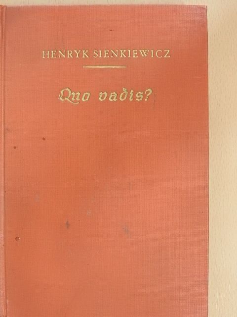 Henryk Sienkiewicz - Quo vadis? (gótbetűs) [antikvár]