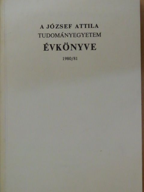 A József Attila Tudományegyetem Évkönyve 1980/81 [antikvár]
