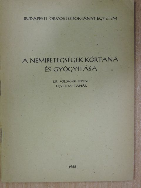 Dr. Földvári Ferenc - A nemibetegségek kórtana és gyógyítása [antikvár]