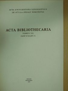 Németh Zsófia - Acta Bibliothecaria Tomus VII. Fasciculus 4. (dedikált példány) [antikvár]