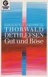 Thorwald Dethlefsen - Gut und Böse [antikvár]