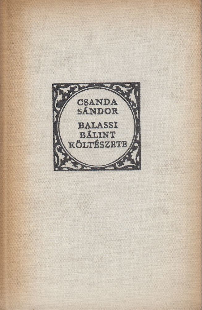 Csanda Sándor - Balassi Bálint költészete és a közép-európai szláv reneszánsz stílus [antikvár]