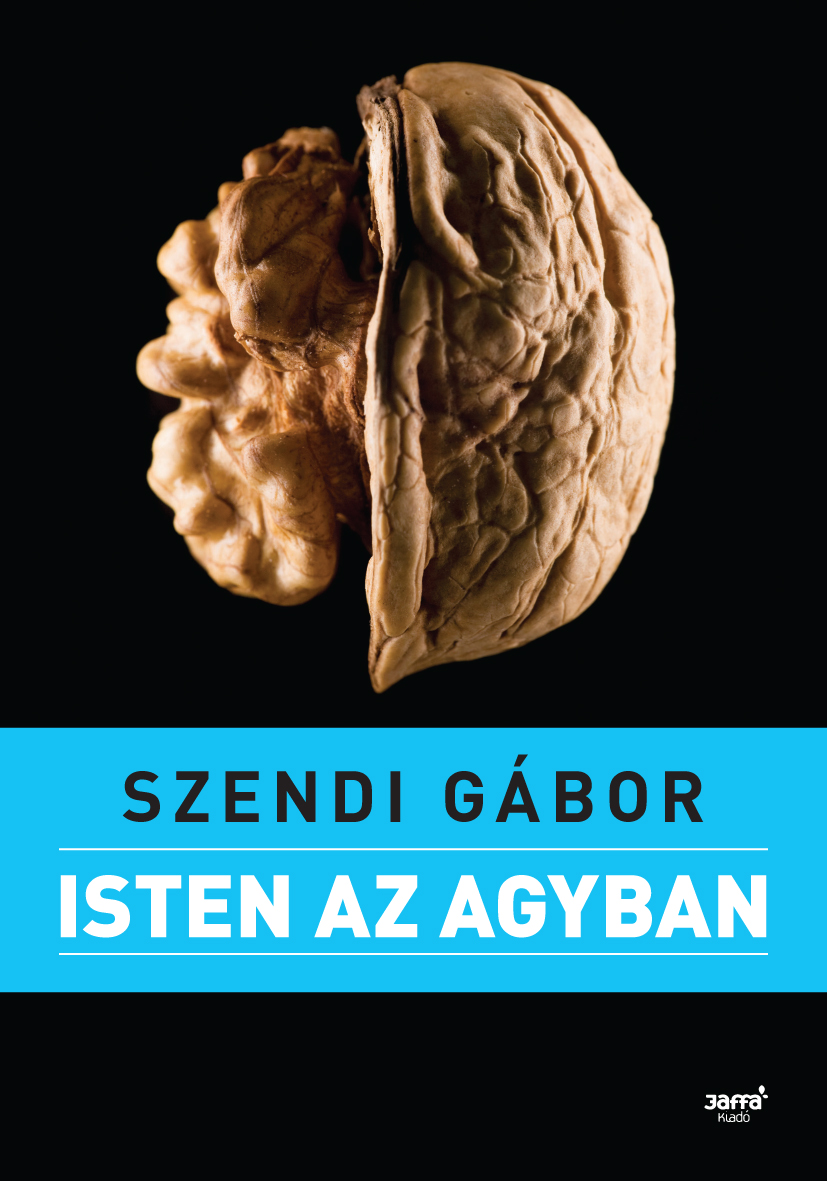 SZENDI GÁBOR - Isten az agyban [eKönyv: epub, mobi]