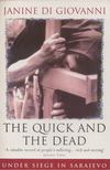 Janine di Giovanni - The Quick and the Dead [antikvár]
