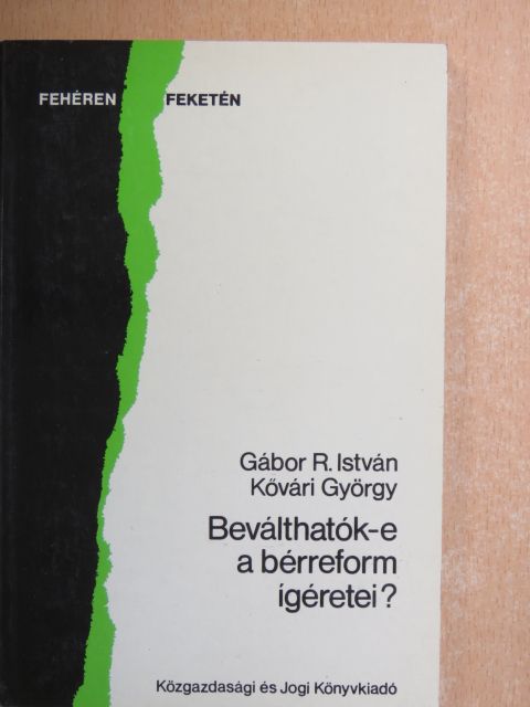 Gábor R. István - Beválthatók-e a bérreform ígéretei? [antikvár]