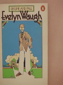 Evelyn Waugh - Decline and Fall [antikvár]