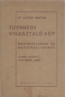 Dr. Luther Márton - Tizennégy vigasztaló kép [antikvár]