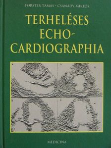 Csanády Miklós - Terheléses echocardiographia [antikvár]