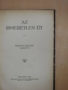 Szávay Zoltán - Az ismeretlen út [antikvár]