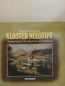 Martin Peintner - Kloster Neustift [antikvár]