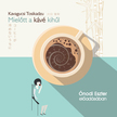Kavagucsi Tosikadzu - Mielőtt a kávé kihűl [eHangoskönyv]