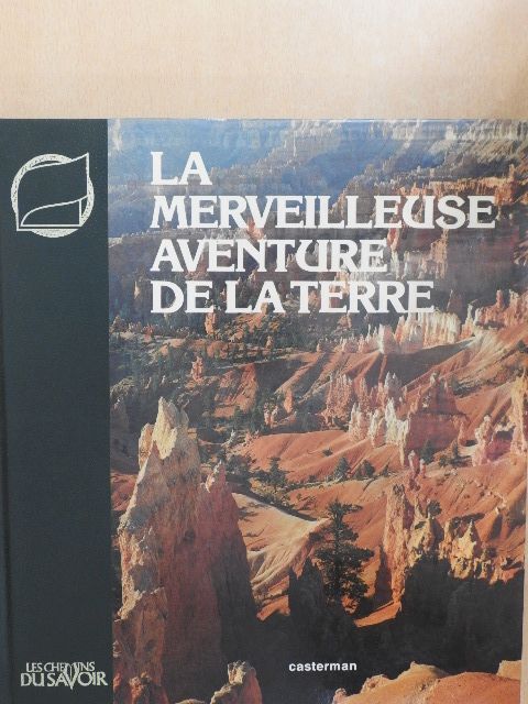 La Merveilleuse Aventure de la Terre [antikvár]