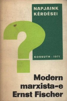 Kosing, Alfred - Modern marxista-e Ernst Fischer? [antikvár]