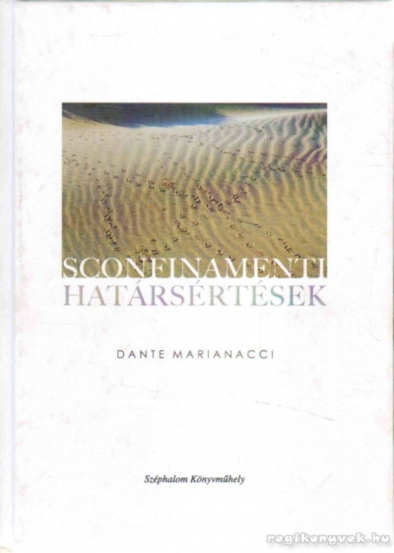 MARIANACCI, DANTE - Sconfinamenti - Határsértések [antikvár]