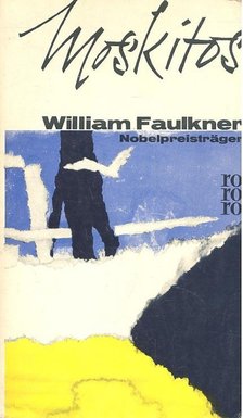 William Faulkner - Moskitos [antikvár]