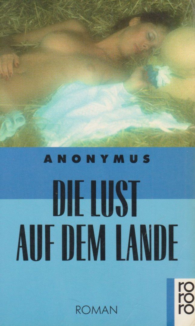 Anonymus - Die Lust auf dem Lande [antikvár]