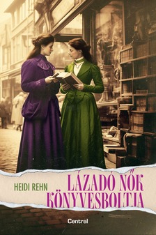 Heidi Rehn - Lázadó nők könyvesboltja [eKönyv: epub, mobi]