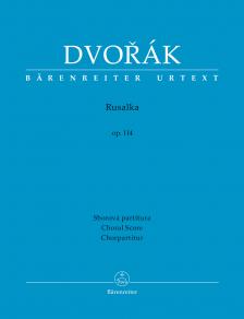 DVORAK - RUSALKA OP.114, CHORAL SCORE
