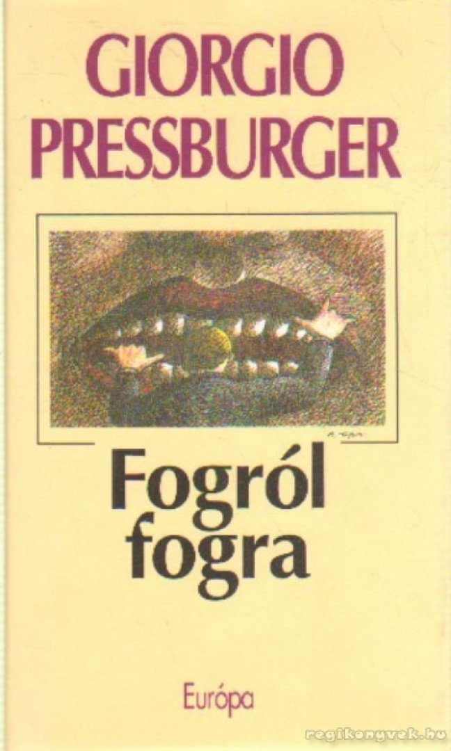 Pressburger, Giorgio - Fogról fogra [antikvár]
