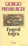 Pressburger, Giorgio - Fogról fogra [antikvár]
