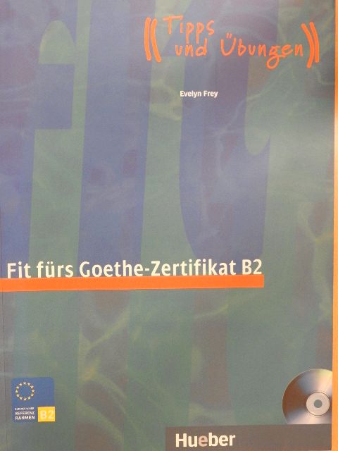 Evelyn Frey - Fit fürs Goethe-Zertifikat B2 [antikvár]