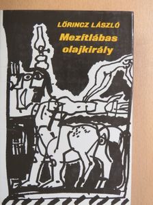 Lőrincz László - Mezítlábas olajkirály [antikvár]