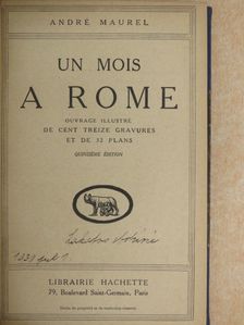 André Maurel - Un Mois a Rome [antikvár]