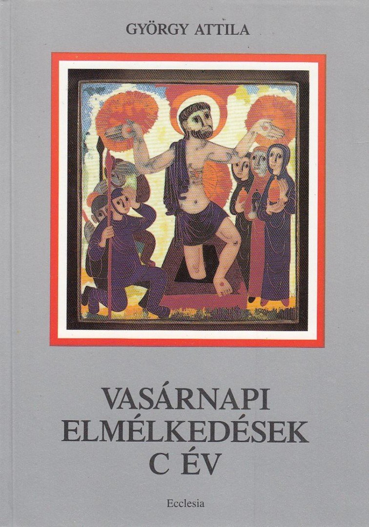 GYÖRGY ATTILA - Vasárnapi elmélkedések [antikvár]