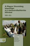 Tokovicz József, Kádár Pál, Süle Attila, Borsos József, Juhász László, Petneházi Ferenc, Molnár László - A Magyar Honvédség képességei és a katasztrófaelhárítás kihívásai [antikvár]