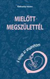 Katharina Vestre - Mielőtt megszülettél [antikvár]