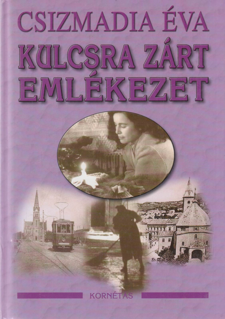 CSIZMADIA ÉVA - Kulcsra zárt emlékezet [antikvár]