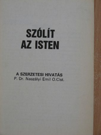 P. Dr. Naszályi Emil - Szólít az Isten [antikvár]
