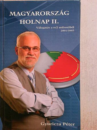 Gyuricza Péter - Magyarország holnap II. [antikvár]