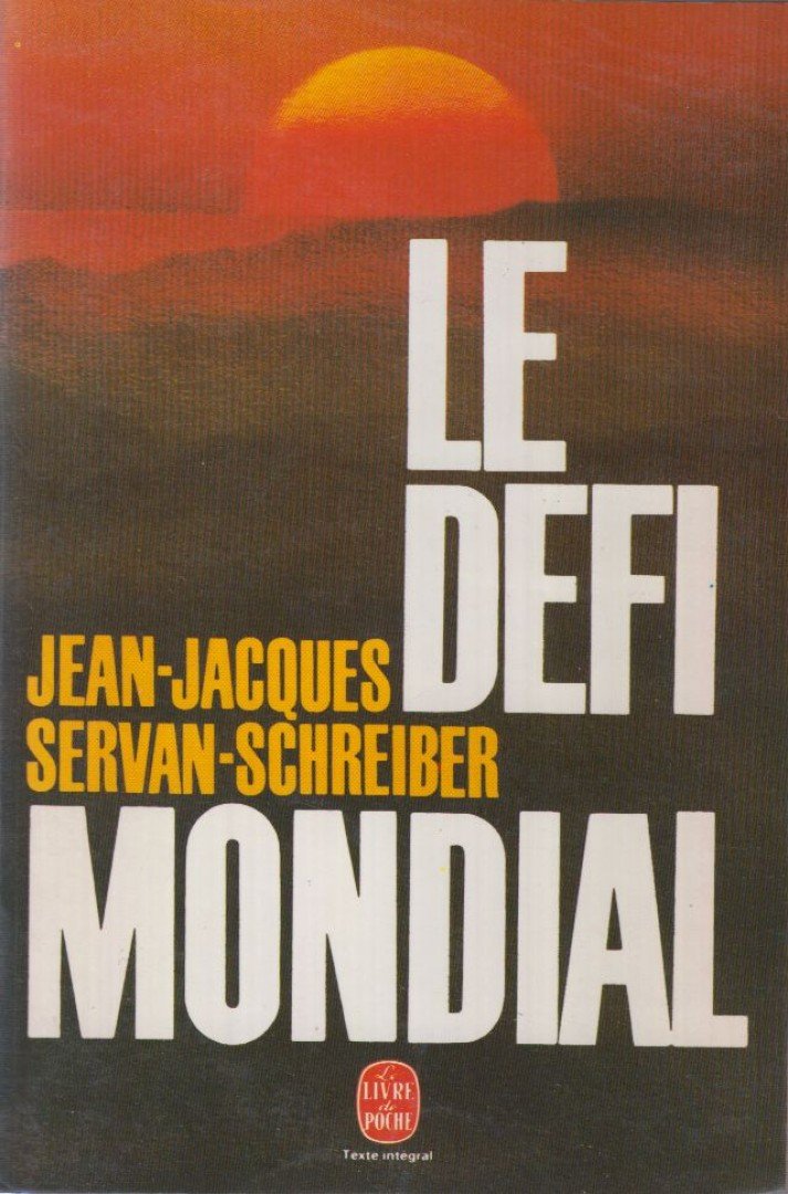 SERVAN-SCHREIBER, JEAN-JACQUES - Le Défi mondial [antikvár]
