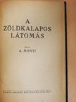 A. Monti - A zöldkalapos látomás [antikvár]