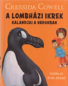 Cressida Cowell - A lombházi ikrek kalandjai a vadonban [antikvár]