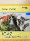 Tobai Róbert - Igazi csirkekedvencek [antikvár]