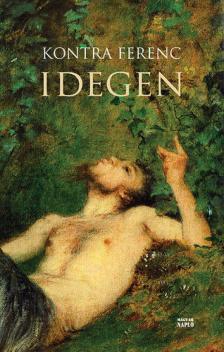 Kontra Ferenc - Idegen [antikvár]