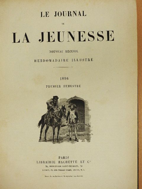 Arthur Dourliac - Le Journal de la Jeunesse 1896. I./Chronique de la Jeunesse (fél évfolyam) [antikvár]