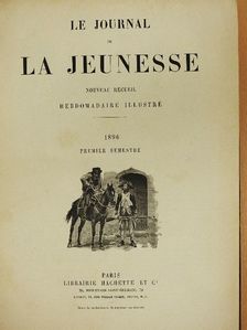 Arthur Dourliac - Le Journal de la Jeunesse 1896. I./Chronique de la Jeunesse (fél évfolyam) [antikvár]