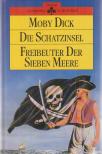Herman Melville, Robert L. Stevenson - Moby Dick / Die Schatzinsel / Freibeuter der sieben Meere [antikvár]