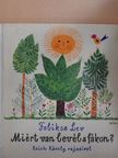 Feliksz Lev - Miért van levél a fákon? [antikvár]