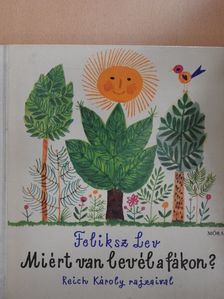 Feliksz Lev - Miért van levél a fákon? [antikvár]