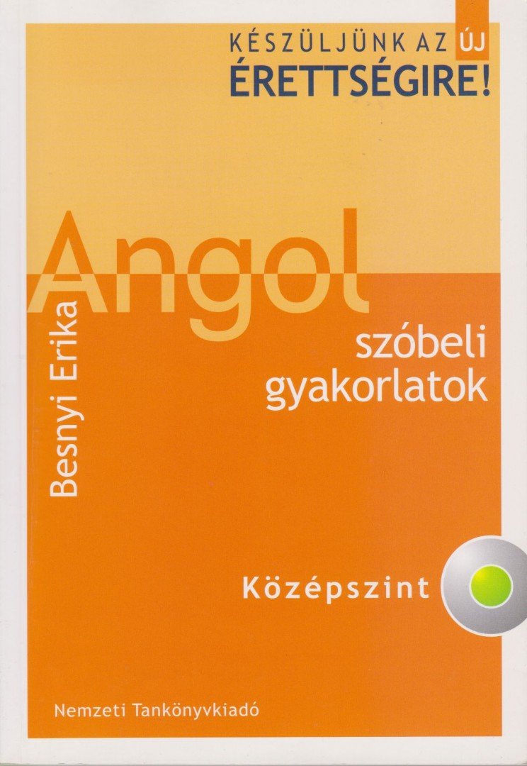 Besnyi Erika - Angol szóbeli gyakorlatok - középszint [antikvár]