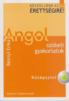 Besnyi Erika - Angol szóbeli gyakorlatok - középszint [antikvár]