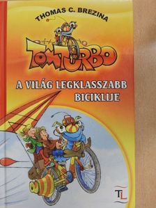Thomas C. Brezina - A világ legklasszabb biciklije [antikvár]