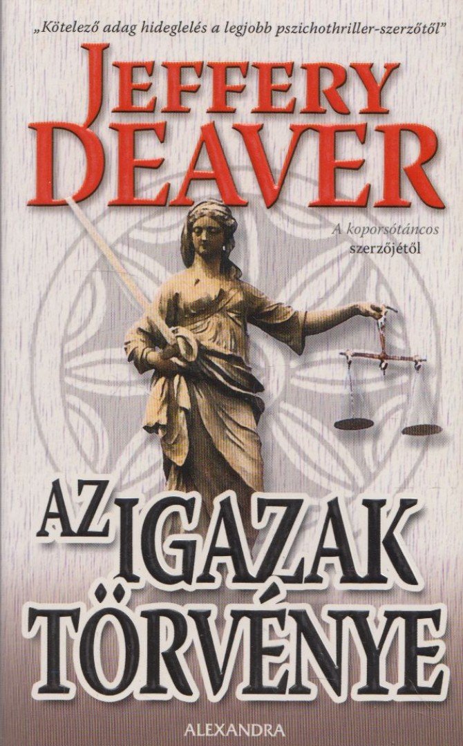 Jeffery Deaver - Az igazak törvénye [antikvár]