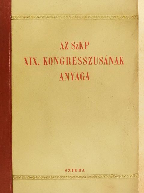 Az SzKP XIX. kongresszusának anyaga [antikvár]